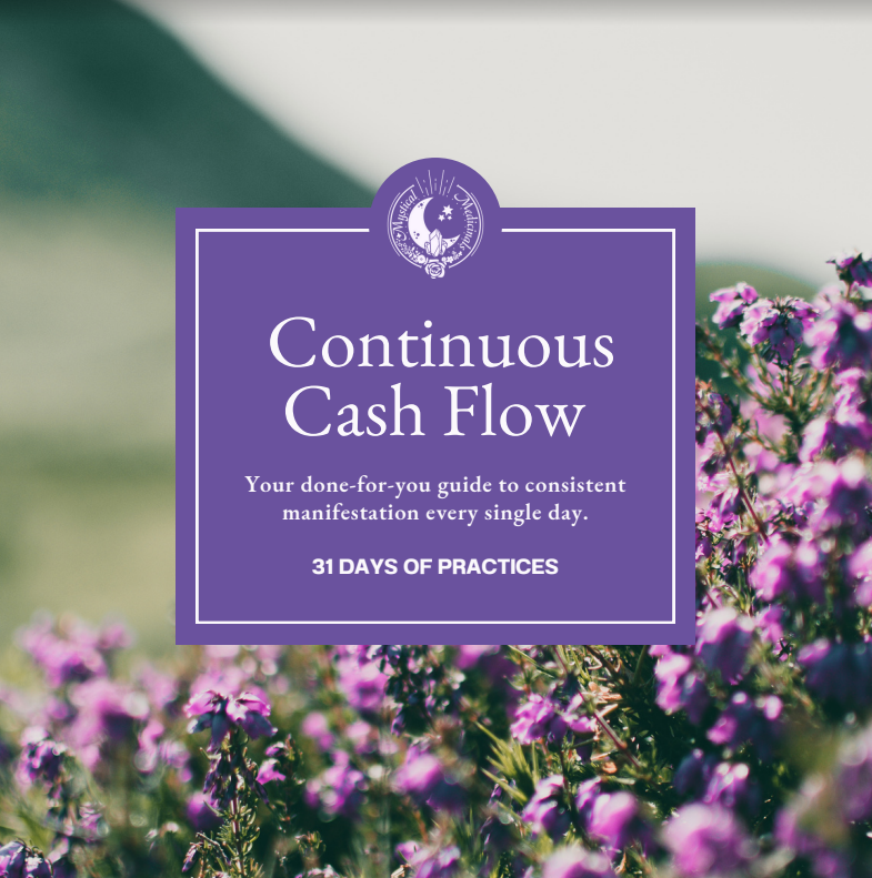 Continuous Cash Flow: 31 Days of Practices for Consistent Manifestation Mastery